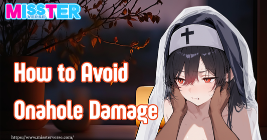 How to Avoid Onahole Damage